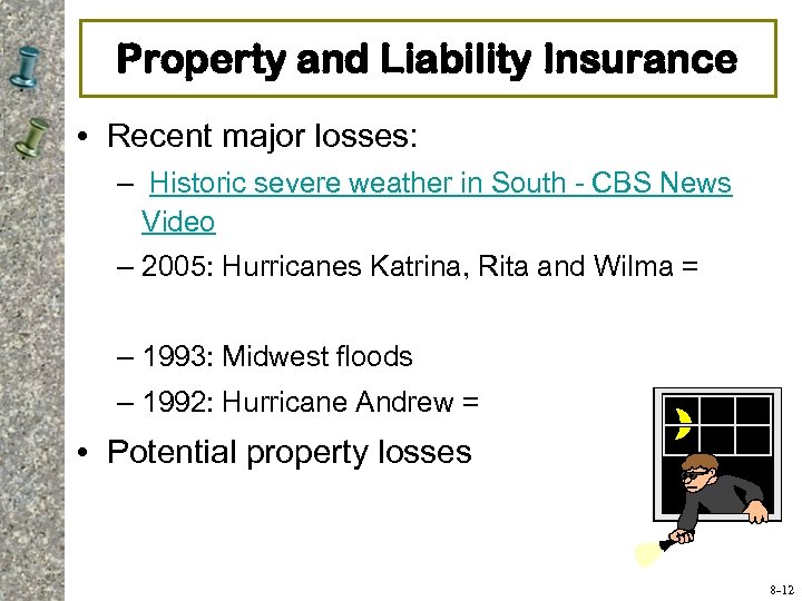 Property and Liability Insurance • Recent major losses: – Historic severe weather in South
