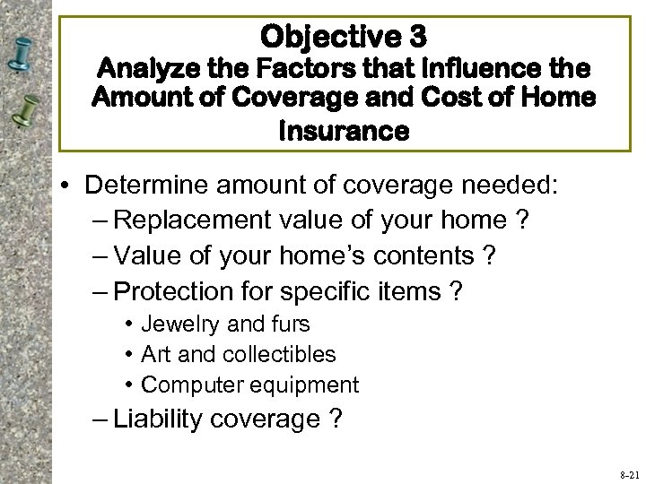 Objective 3 Analyze the Factors that Influence the Amount of Coverage and Cost of