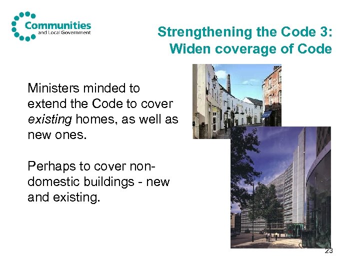 Strengthening the Code 3: Widen coverage of Code Ministers minded to extend the Code
