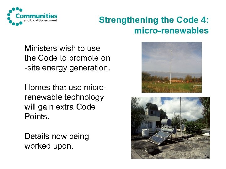 Strengthening the Code 4: micro-renewables Ministers wish to use the Code to promote on