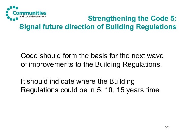 Strengthening the Code 5: Signal future direction of Building Regulations Code should form the