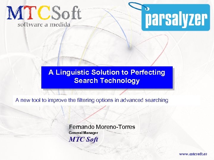 A Linguistic Solution to Perfecting Search Technology A new tool to improve the filtering
