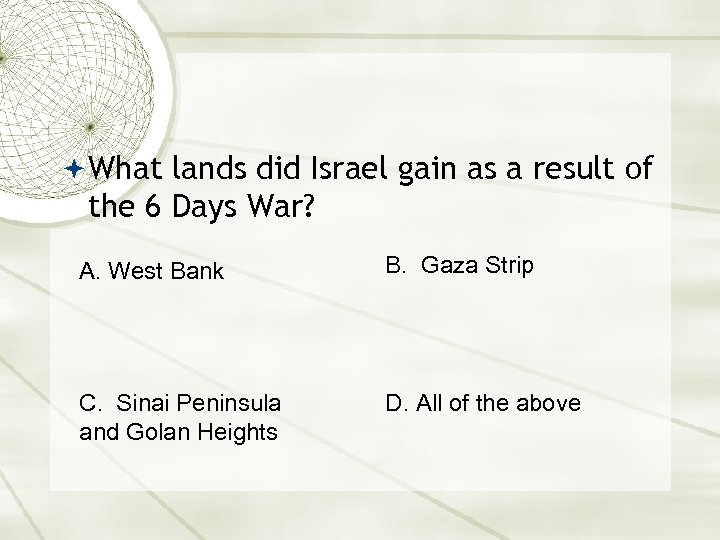  What lands did Israel gain as a result of the 6 Days War?