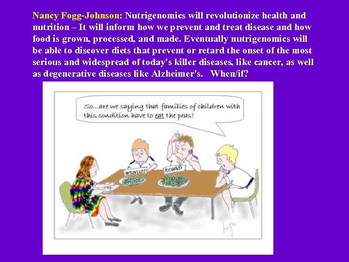 Nancy Fogg-Johnson: Nutrigenomics will revolutionize health and nutrition – It will inform how we