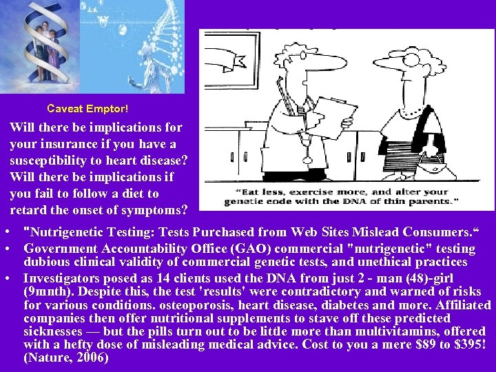 Caveat Emptor! Will there be implications for your insurance if you have a susceptibility