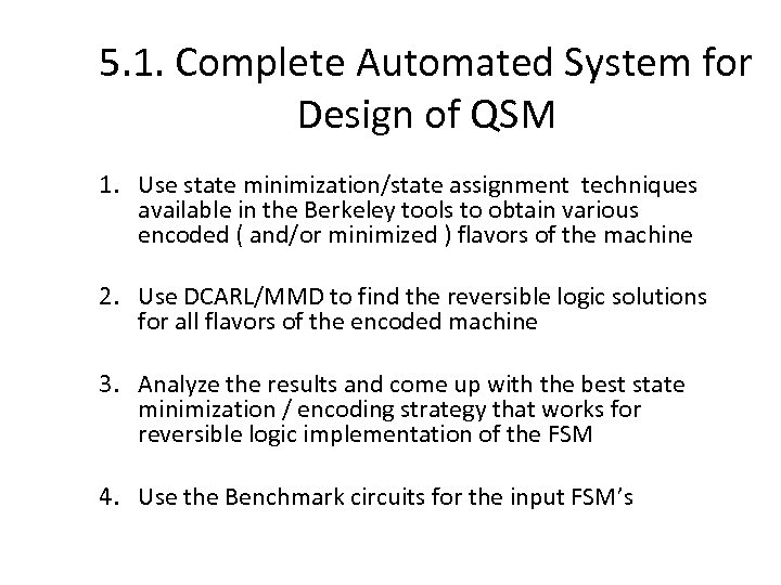 5. 1. Complete Automated System for Design of QSM 1. Use state minimization/state assignment