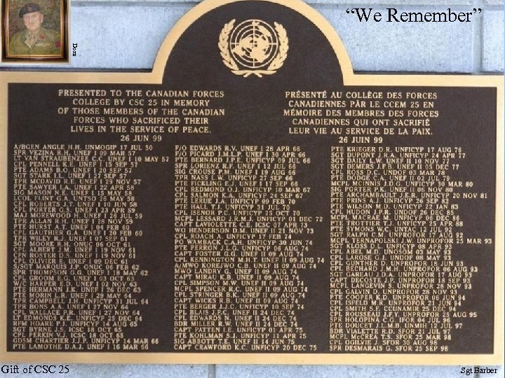 “We Remember” Dorn Gift of CSC 25 Sgt Barber 