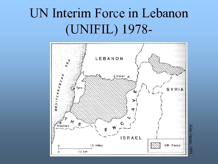 UN Interim Force in Lebanon (UNIFIL) 1978 - Alan James, 1990 