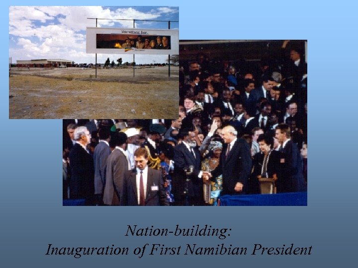 Nation-building: Inauguration of First Namibian President 