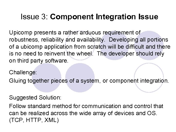 Issue 3: Component Integration Issue Upicomp presents a rather arduous requirement of robustness, reliability