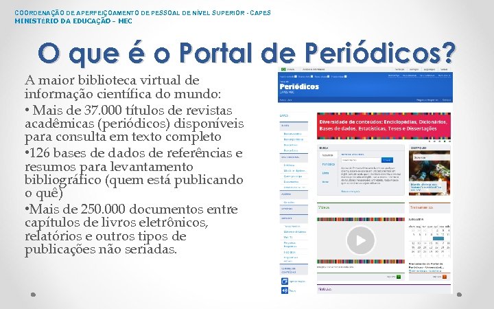 COORDENAÇÃO DE APERFEIÇOAMENTO DE PESSOAL DE NÍVEL SUPERIOR - CAPES MINISTÉRIO DA EDUCAÇÃO -