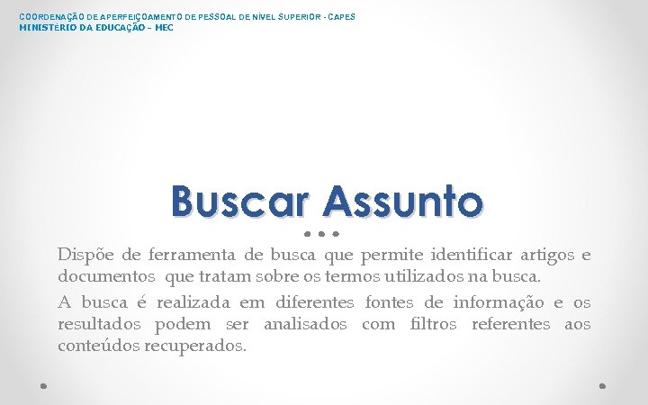 COORDENAÇÃO DE APERFEIÇOAMENTO DE PESSOAL DE NÍVEL SUPERIOR - CAPES MINISTÉRIO DA EDUCAÇÃO -