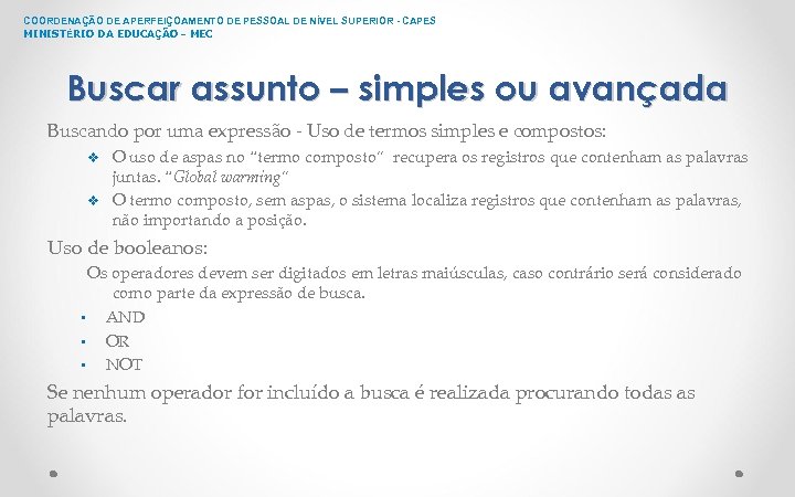 COORDENAÇÃO DE APERFEIÇOAMENTO DE PESSOAL DE NÍVEL SUPERIOR - CAPES MINISTÉRIO DA EDUCAÇÃO -