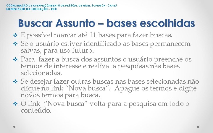 COORDENAÇÃO DE APERFEIÇOAMENTO DE PESSOAL DE NÍVEL SUPERIOR - CAPES MINISTÉRIO DA EDUCAÇÃO -