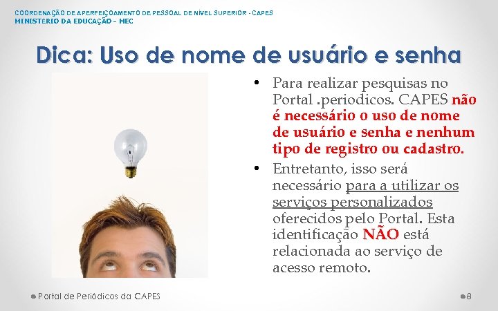 COORDENAÇÃO DE APERFEIÇOAMENTO DE PESSOAL DE NÍVEL SUPERIOR - CAPES MINISTÉRIO DA EDUCAÇÃO -