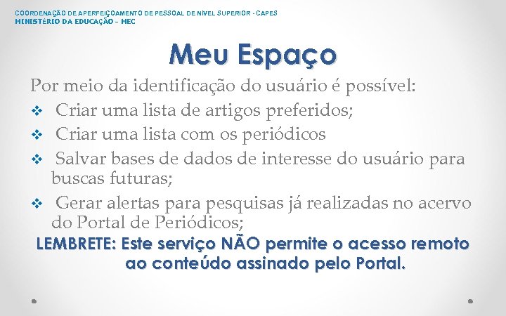 COORDENAÇÃO DE APERFEIÇOAMENTO DE PESSOAL DE NÍVEL SUPERIOR - CAPES MINISTÉRIO DA EDUCAÇÃO -