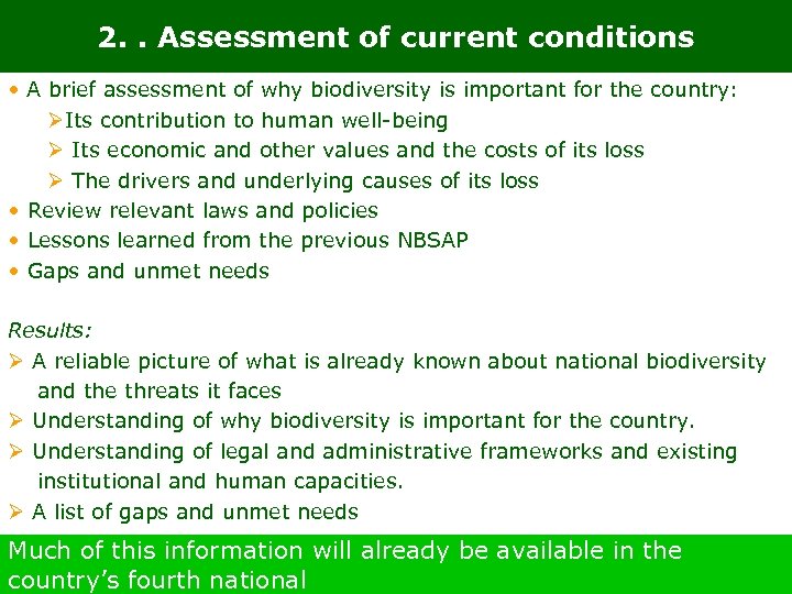 2. . Assessment of current conditions • A brief assessment of why biodiversity is