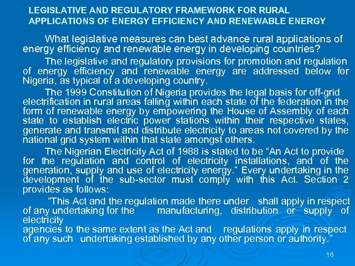 LEGISLATIVE AND REGULATORY FRAMEWORK FOR RURAL APPLICATIONS OF ENERGY EFFICIENCY AND RENEWABLE ENERGY What