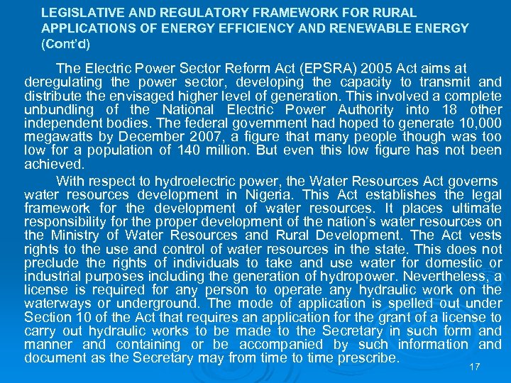 LEGISLATIVE AND REGULATORY FRAMEWORK FOR RURAL APPLICATIONS OF ENERGY EFFICIENCY AND RENEWABLE ENERGY (Cont’d)