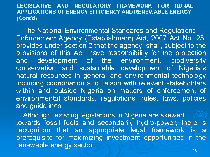 LEGISLATIVE AND REGULATORY FRAMEWORK FOR RURAL APPLICATIONS OF ENERGY EFFICIENCY AND RENEWABLE ENERGY (Cont’d)