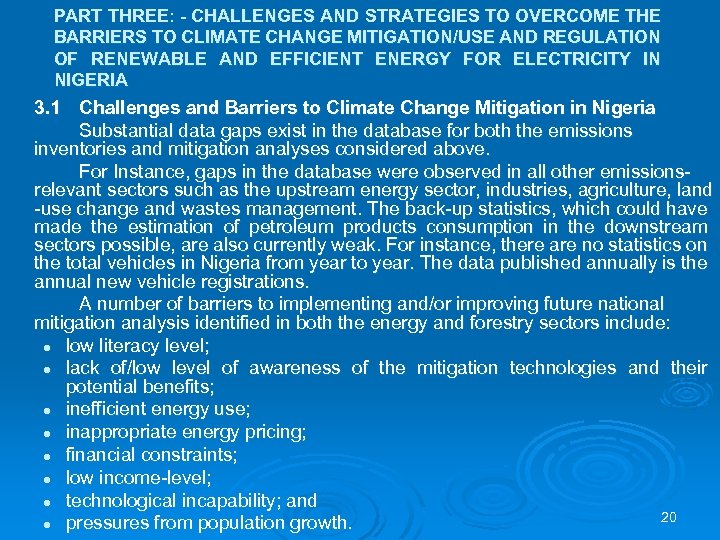 PART THREE: - CHALLENGES AND STRATEGIES TO OVERCOME THE BARRIERS TO CLIMATE CHANGE MITIGATION/USE