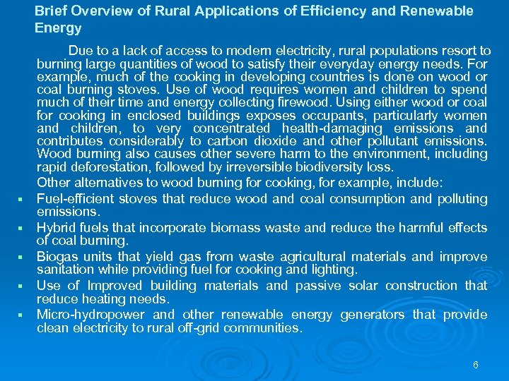 Brief Overview of Rural Applications of Efficiency and Renewable Energy § § § Due