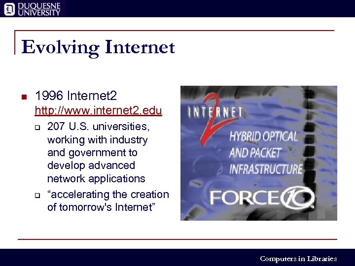 Evolving Internet n 1996 Internet 2 http: //www. internet 2. edu q q 207