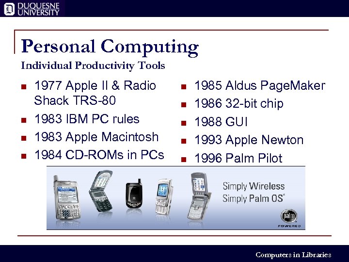 Personal Computing Individual Productivity Tools n n 1977 Apple II & Radio Shack TRS-80