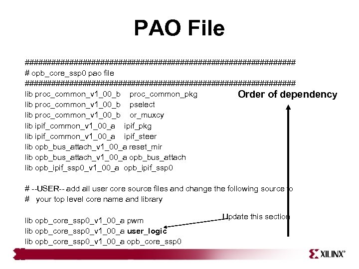 PAO File ############################### # opb_core_ssp 0 pao file ############################### lib proc_common_v 1_00_b proc_common_pkg Order