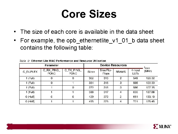 Core Sizes • The size of each core is available in the data sheet