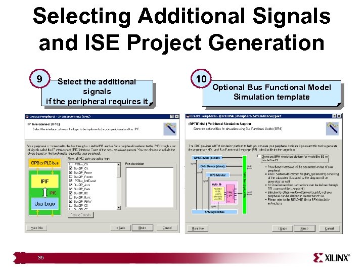 Selecting Additional Signals and ISE Project Generation 9 35 Select the additional signals if