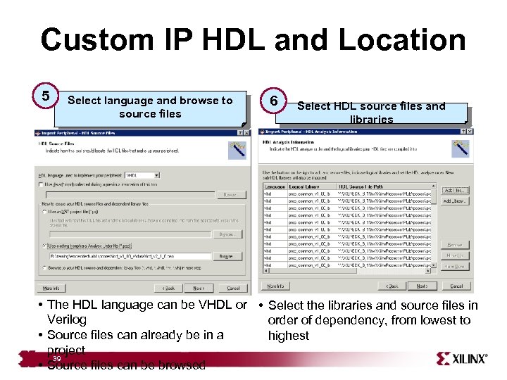 Custom IP HDL and Location 5 Select language and browse to source files 6