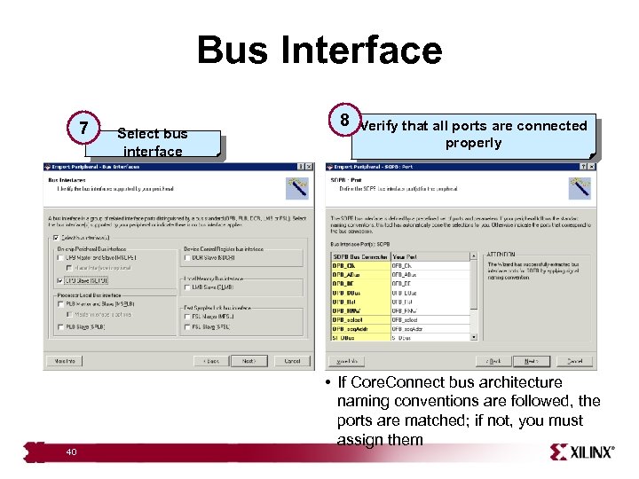 Bus Interface 7 40 Select bus interface 8 Verify that all ports are connected