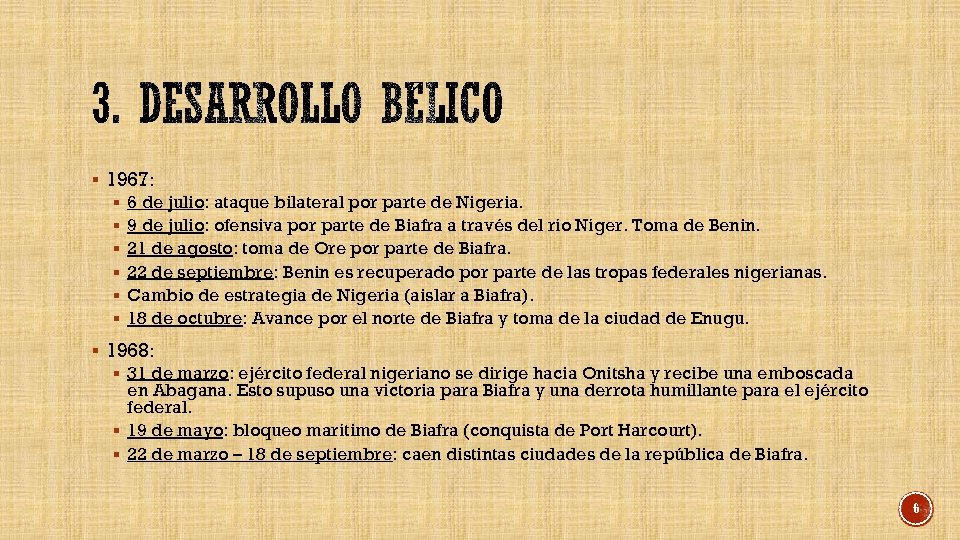 § 1967: § 6 de julio: ataque bilateral por parte de Nigeria. § 9