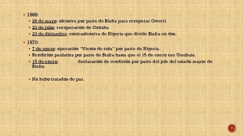 § 1969: § 26 de mayo: ofensiva por parte de Biafra para recuperar Owerri.