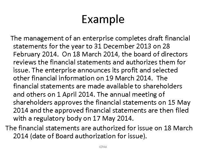 Example The management of an enterprise completes draft financial statements for the year to