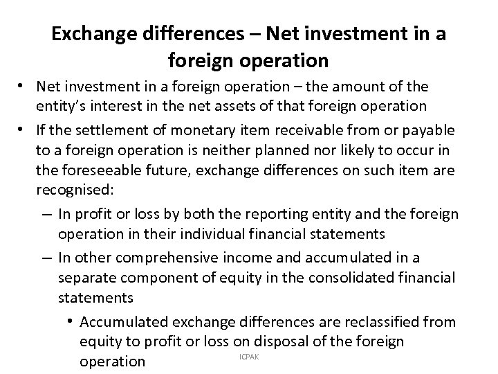 Exchange differences – Net investment in a foreign operation • Net investment in a