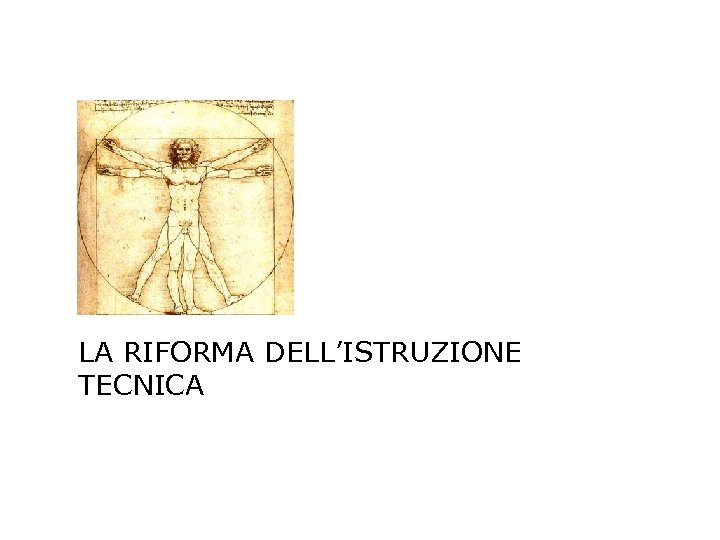 LA RIFORMA DELL’ISTRUZIONE TECNICA 