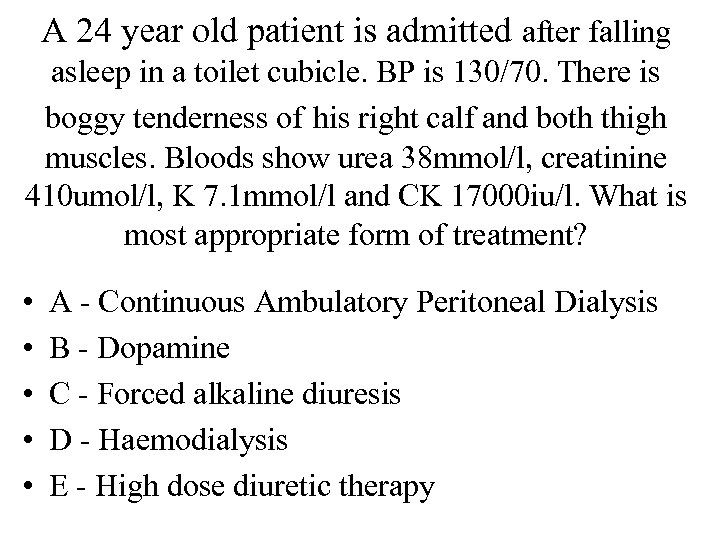A 24 year old patient is admitted after falling asleep in a toilet cubicle.