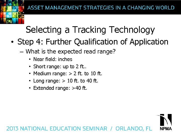 Selecting a Tracking Technology • Step 4: Further Qualification of Application – What is