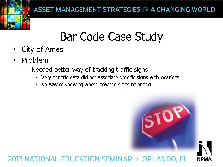Bar Code Case Study • City of Ames • Problem – Needed better way