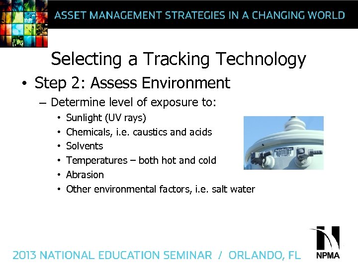 Selecting a Tracking Technology • Step 2: Assess Environment – Determine level of exposure