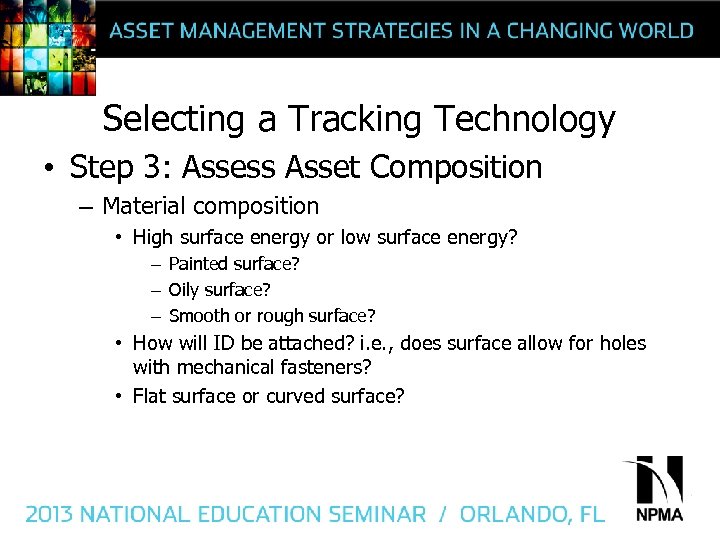 Selecting a Tracking Technology • Step 3: Assess Asset Composition – Material composition •