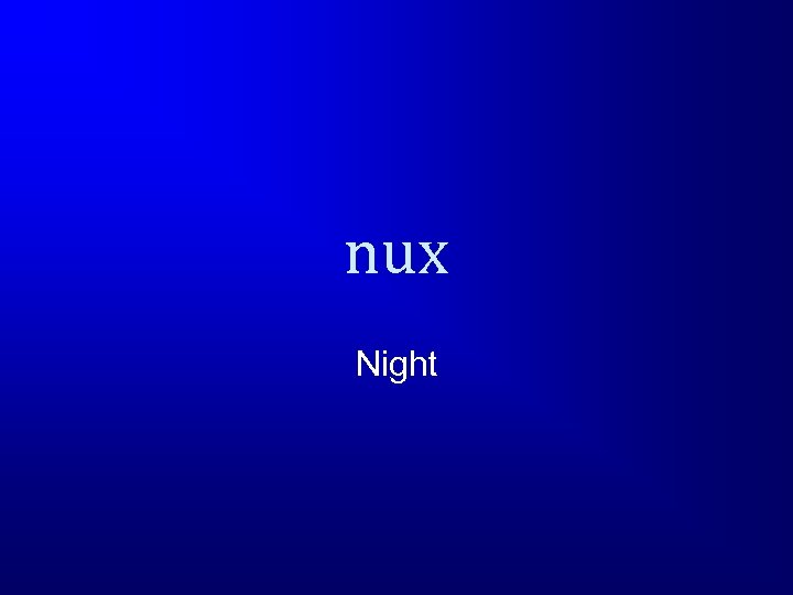 nux Night 
