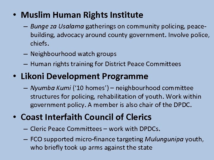  • Muslim Human Rights Institute – Bunge za Usalama gatherings on community policing,