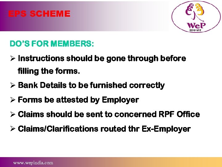 EPS SCHEME DO’S FOR MEMBERS: Ø Instructions should be gone through before filling the