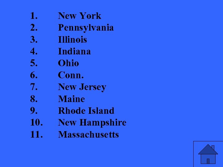 1. 2. 3. 4. 5. 6. 7. 8. 9. 10. 11. New York Pennsylvania