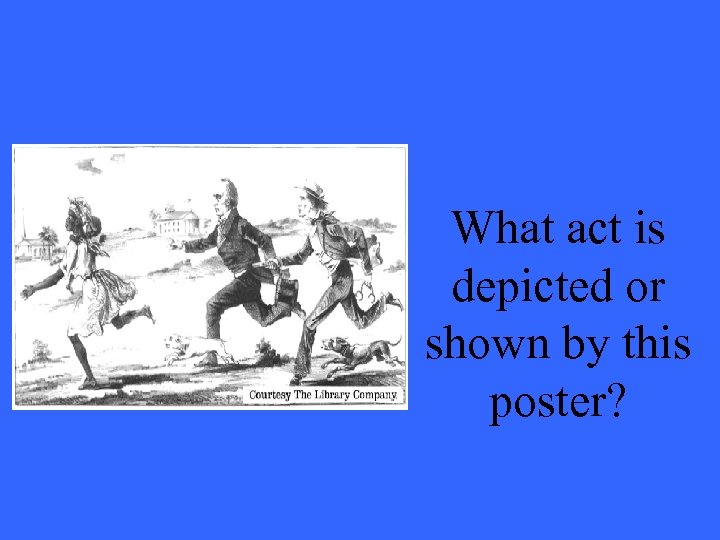 What act is depicted or shown by this poster? 