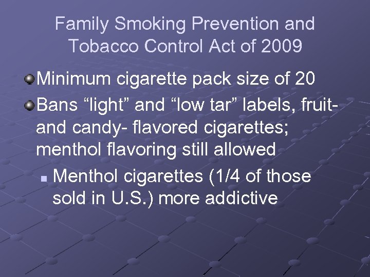 Family Smoking Prevention and Tobacco Control Act of 2009 Minimum cigarette pack size of