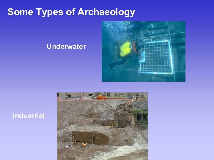 Some Types of Archaeology Underwater Industrial 